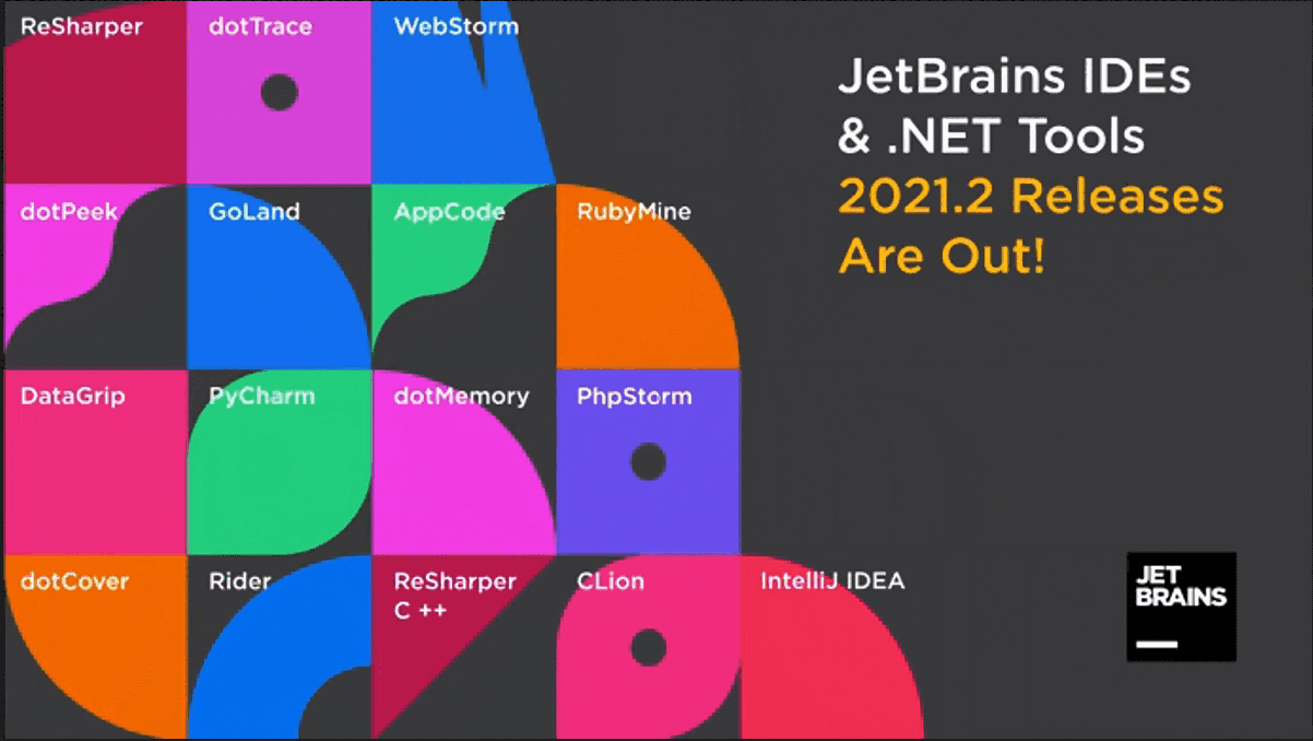 JetBrains IDEs and .NET Tools 2021.2 Releases Are Out!